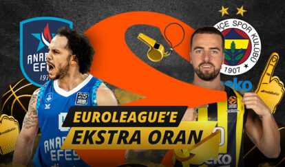 EUROLEAGUE’E %100 EKSTRA ORAN AL